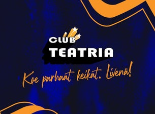 Club Teatria liput ja tapahtumia | Osta liput Ticketmaster Suomen  verkkokaupasta