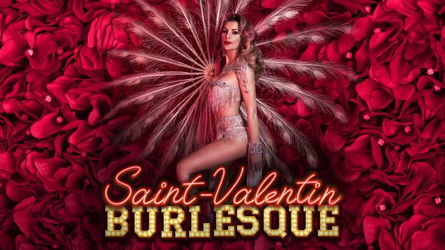 Cabaret Burlesque 2 Édition Saint-Valentin