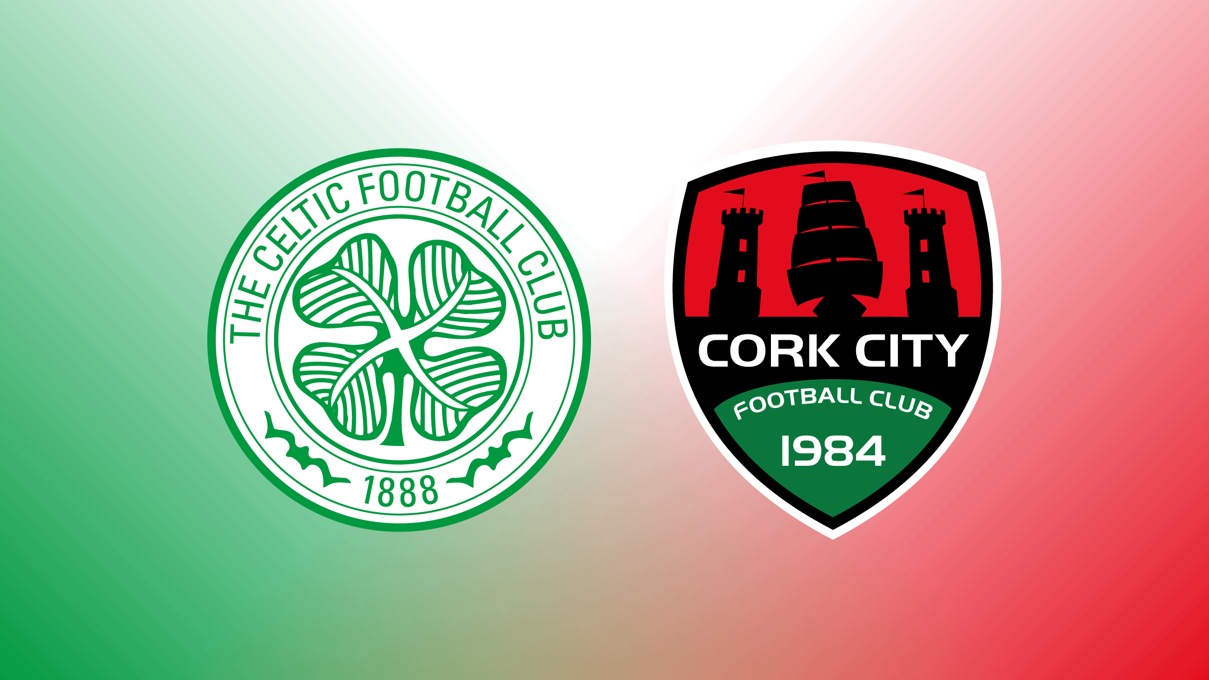 Celtic FC v Cork City FC - Cork Super Cup