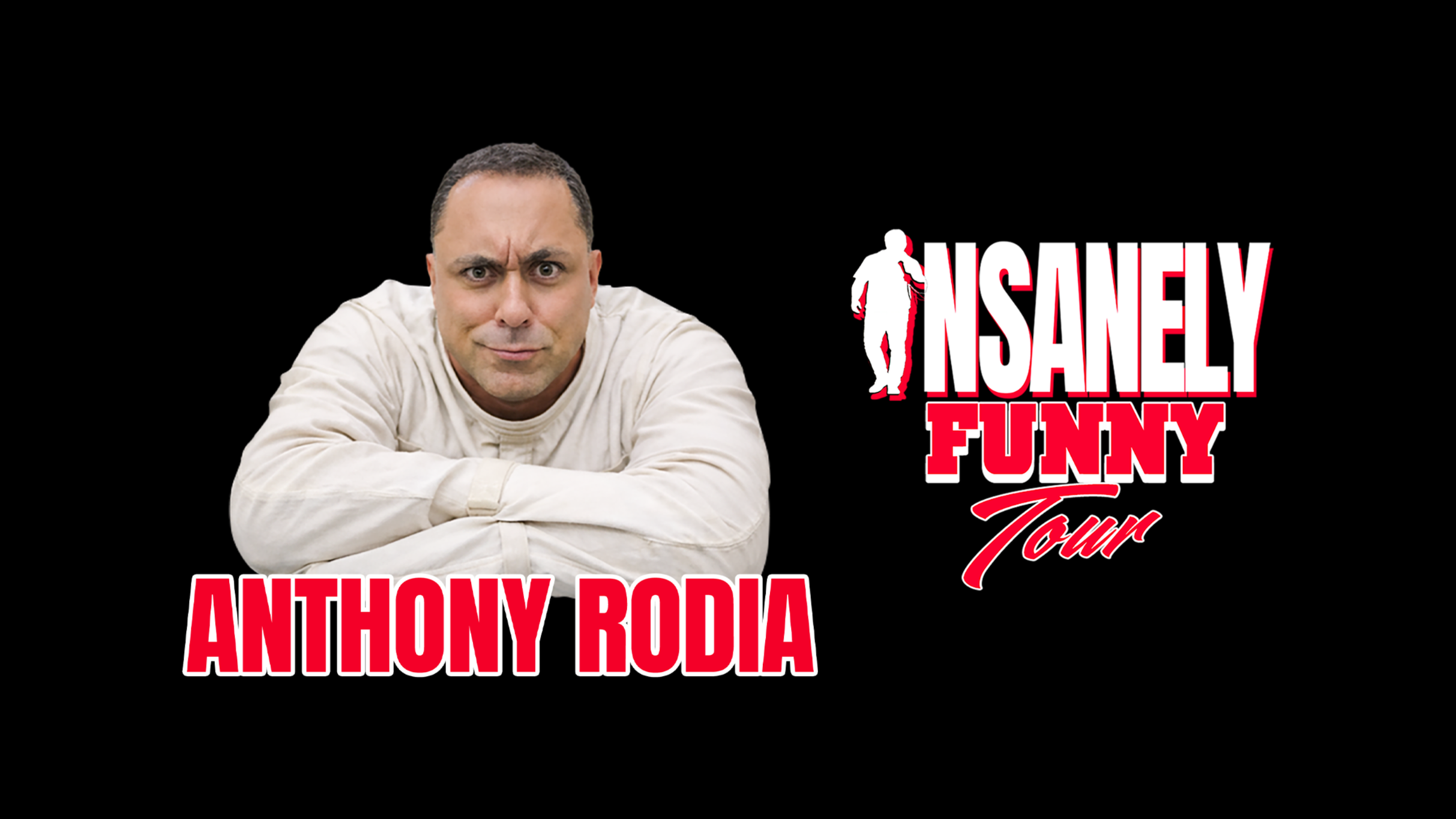 Anthony Rodia - Insanely Funny Tour