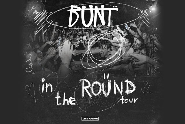 BUNT. - BUNT IN THE ROUND TOUR