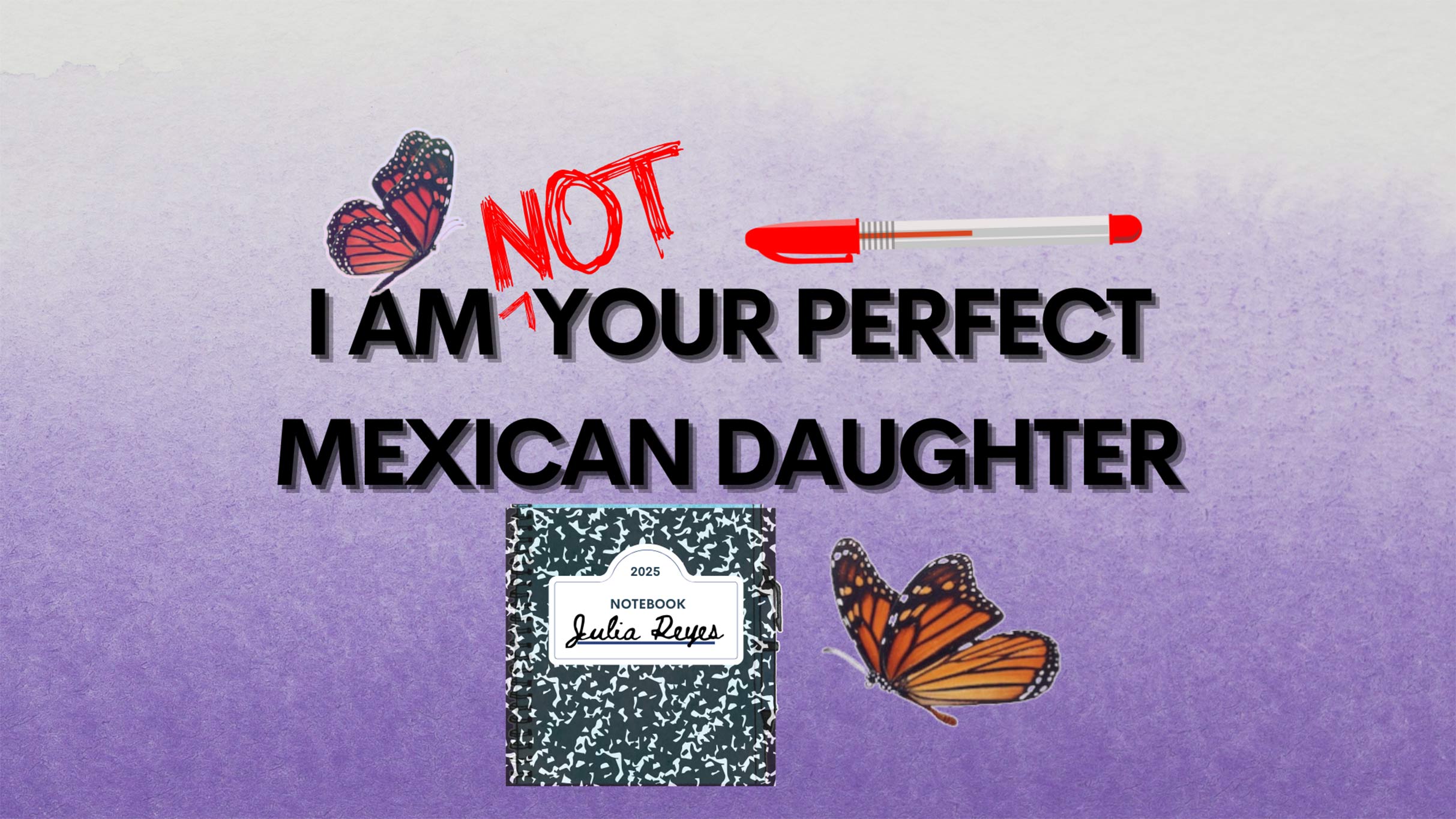 I Am Not Your Perfect Mexican Daughter-UTEP Theatre & Dance