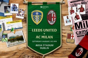 Leeds United v AC Milan Seating Plan Aviva Stadium