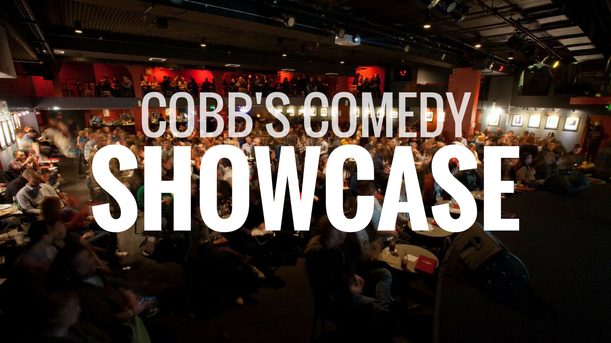 Cobb's Comedy Showcase Tickets | Event Dates & Schedule | Ticketmaster.com