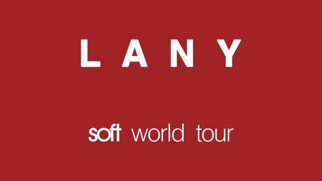 LANY: Soft World Tour Tickets | 2026-27 Tour & Concert Dates