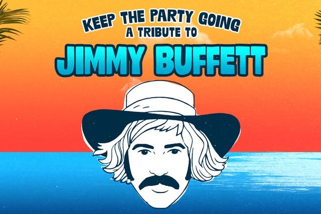 Keep the Party Going: A Tribute to Jimmy Buffett