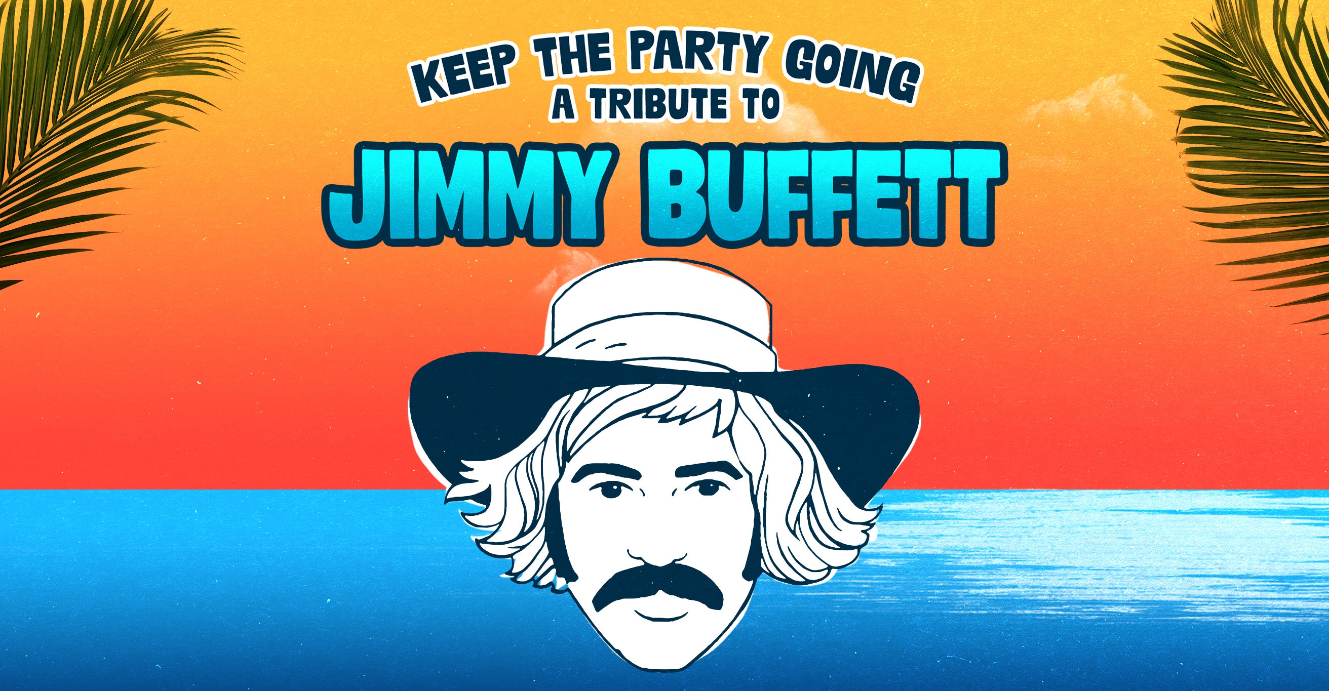 Keep the Party Going: A Tribute to Jimmy Buffett in Hollywood promo photo for Artist presale offer code