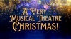 A Very Musical Theatre Christmas