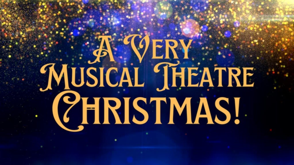 A Very Musical Theatre Christmas