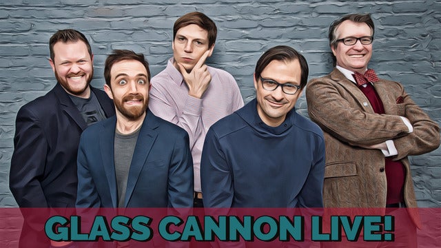 Glass Cannon Live! | 18+