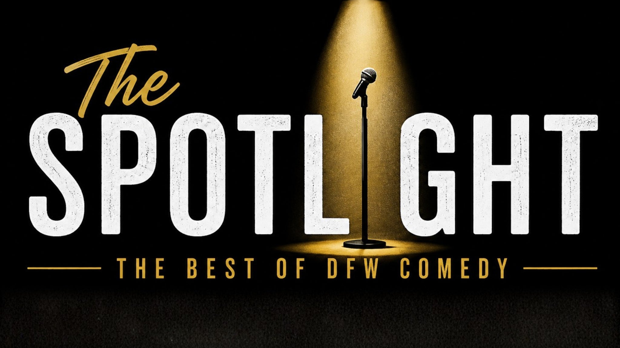 The Spotlight: The Best Of DFW Comedy