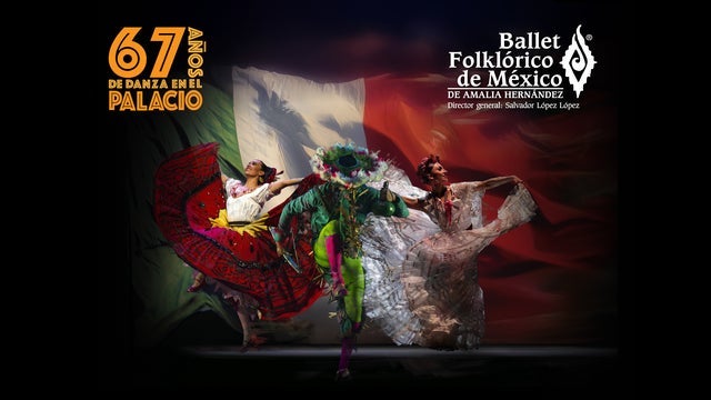 Ballet Folklórico de México de Amalia Hernández. Ingreso 20:00 h.