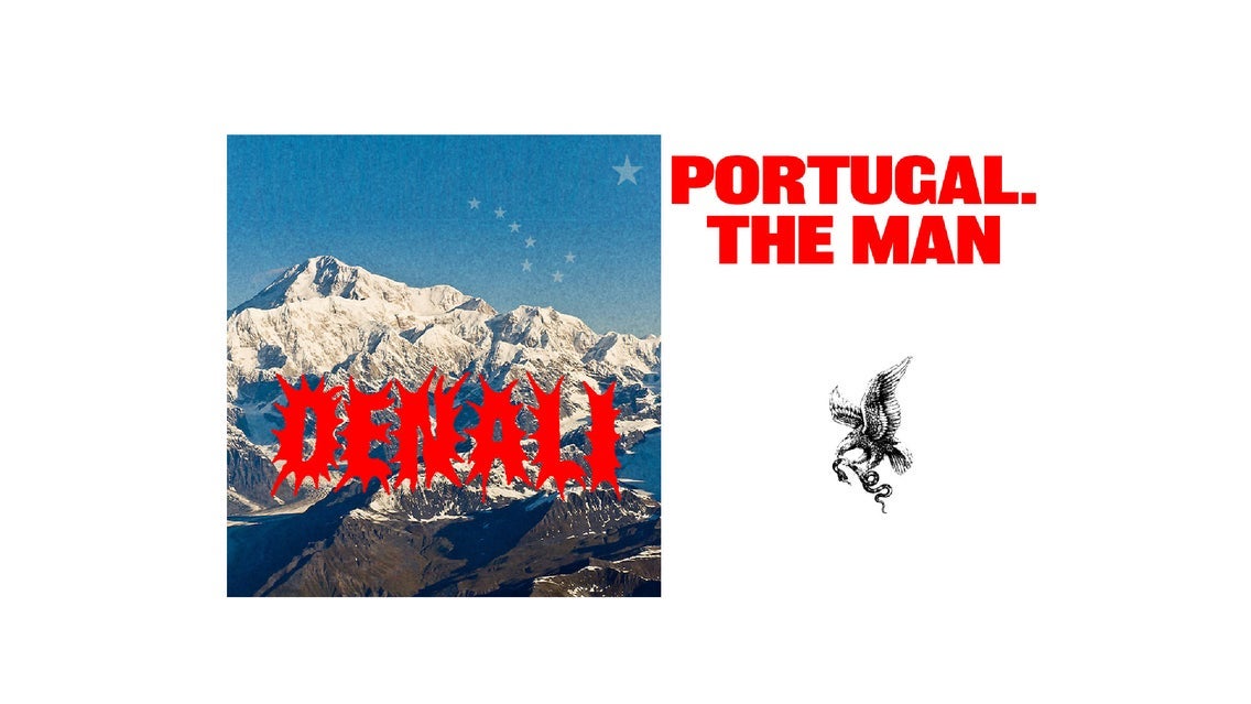 PORTUGAL. THE MAN - The Denali Tour