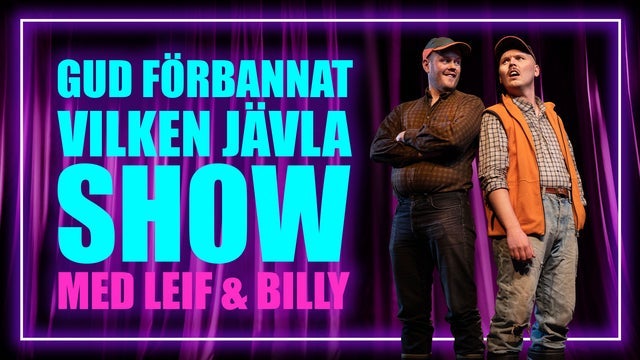 Gud förbannat vilken jävla SHOW! Med Leif & Billy i Cirkus, Stockholm 11/10/2024