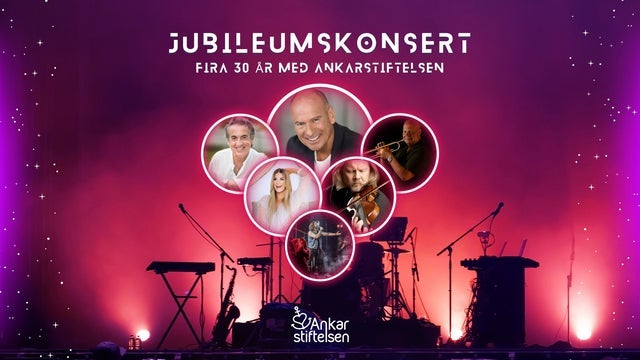 Jubileumskonsert - Fira 30 år med Ankarstiftelsen