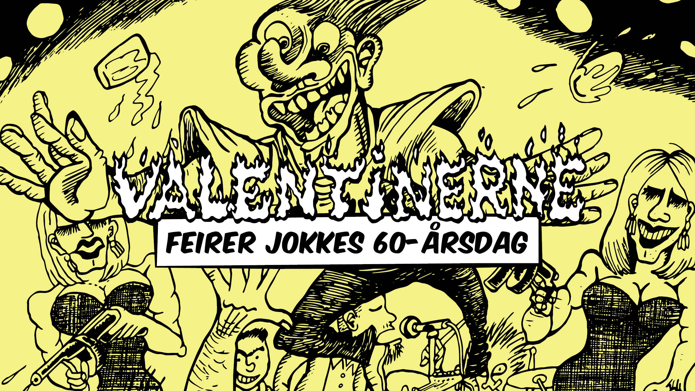 Valentinerne feirer Jokkes 60-&aring;rsdag presale information on freepresalepasswords.com