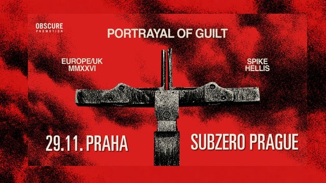 PORTRAYAL OF GUILT, SPIKE HELLIS v SUBZERO, Praha 5 29/11/2026