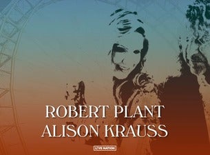 Robert Plant & Alison Krauss: Raising The Roof Tour