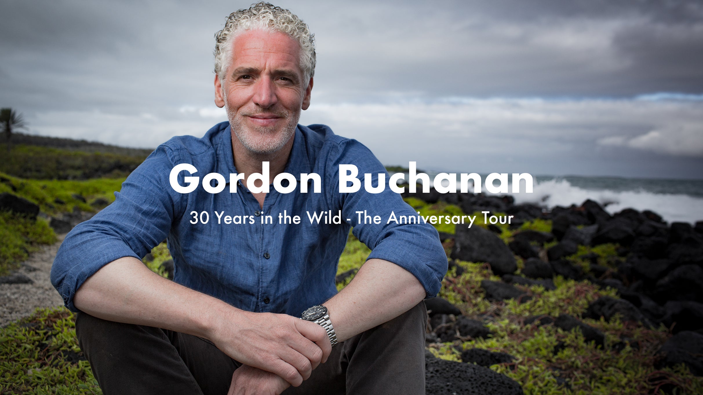 Gordon Buchanan- 30 Years In the Wild the Anniversary Tour Event Title Pic