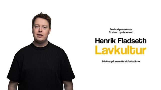 Henrik Fladseth – Lavkultur på Sentrum Scene, Oslo 26/04/2024
