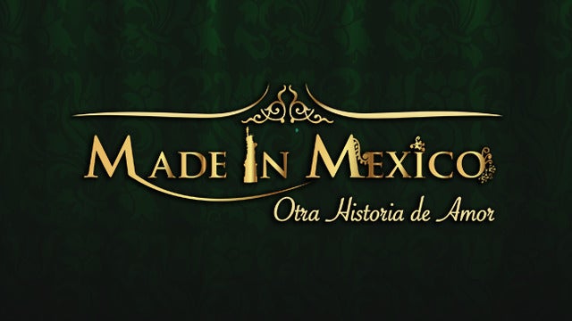 Made In Mexico, Otra Historia De Amor