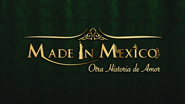 Made In Mexico, Otra Historia De Amor