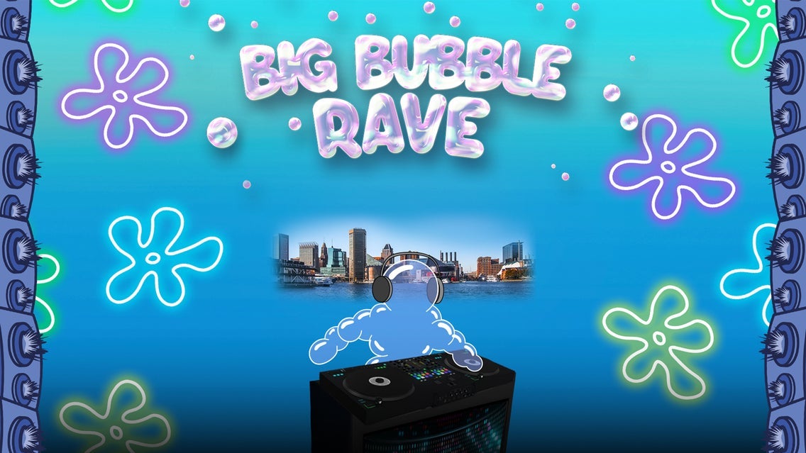 Big Bubble Rave