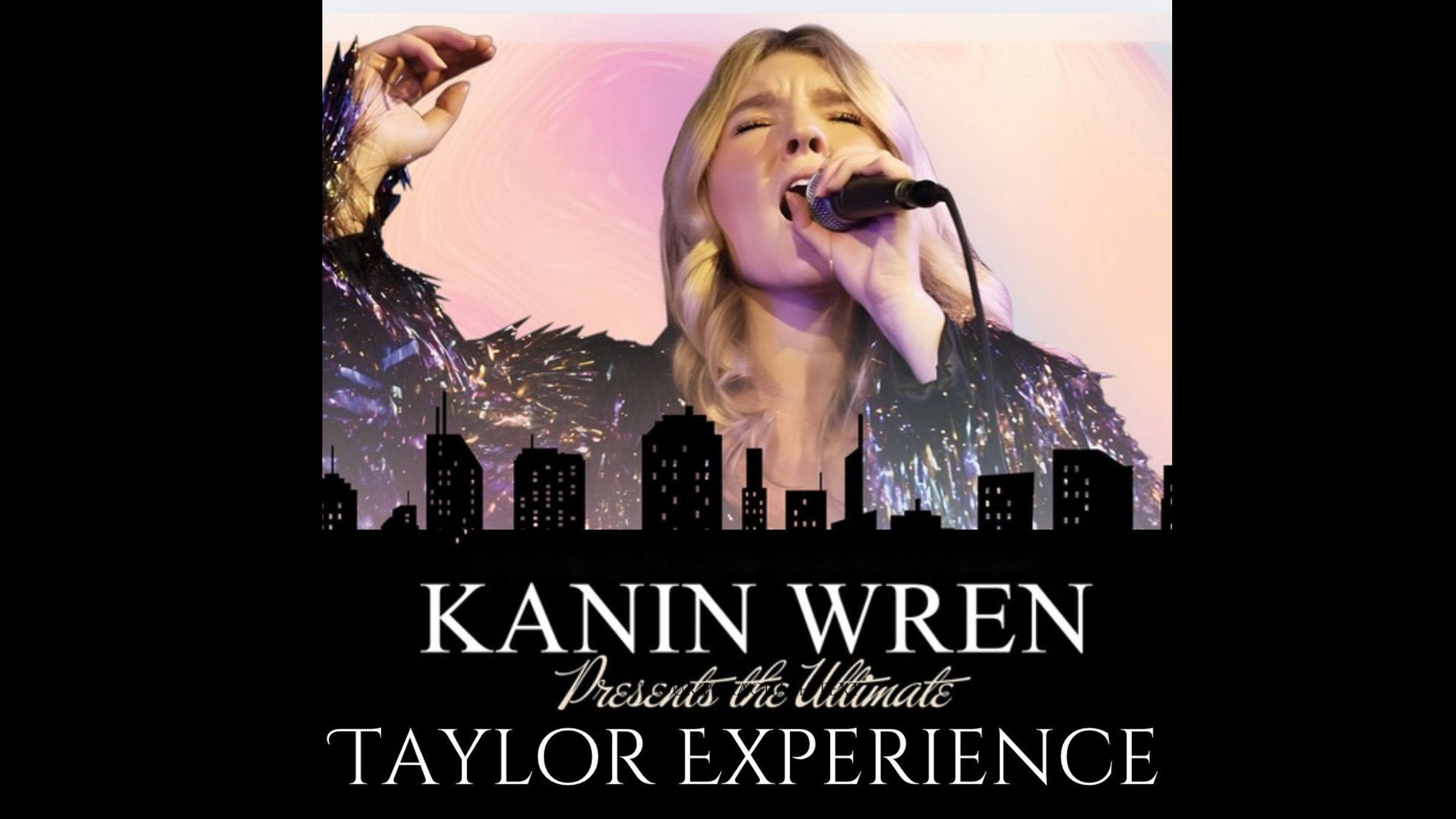 Kanin Wren presents The Ultimate Taylor Experience