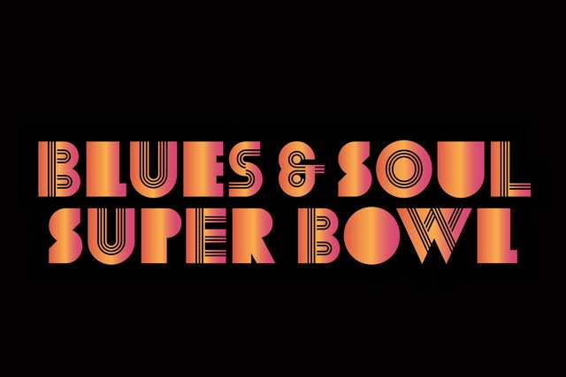 Blues & Soul Super Bowl