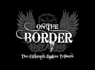 The Ultimate Eagles Tribute - On The Border