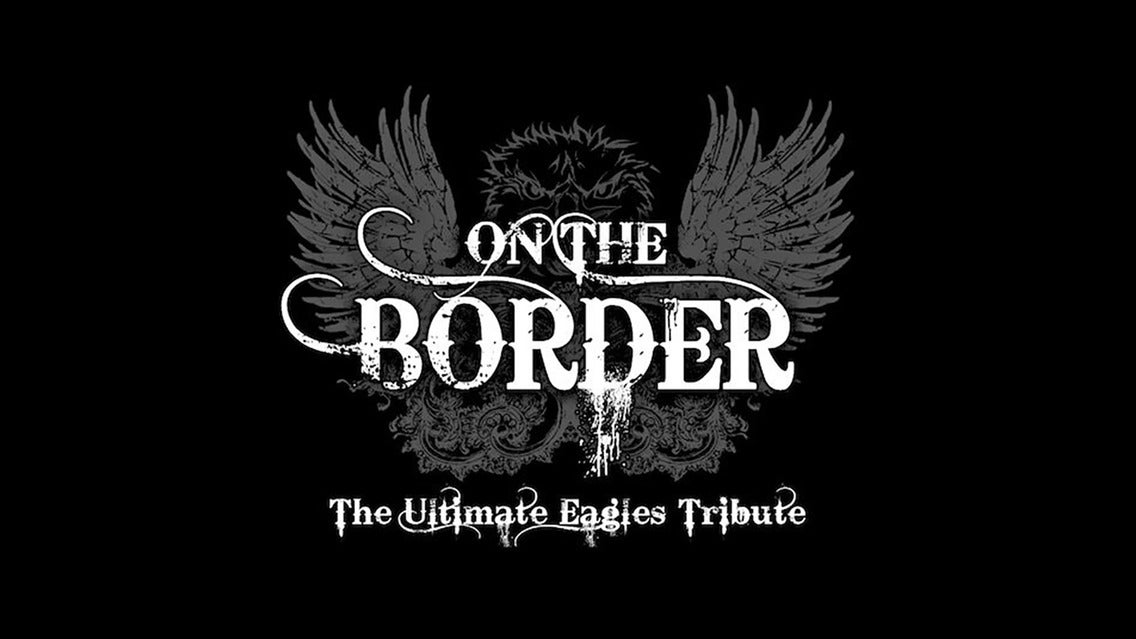 Photo of On the Border - The Ultimate Eagles Tribute
