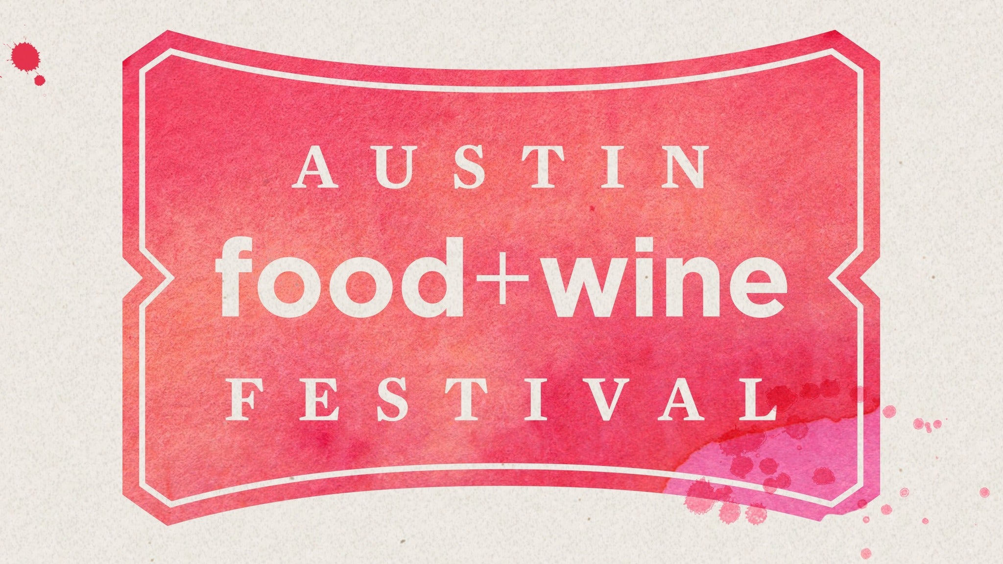 Austin Food &amp; Wine Festival presale information on freepresalepasswords.com