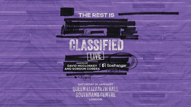 The Rest is Classified – Live in Queen Elizabeth Hall, London 31/01/2026