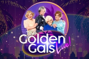 The Golden Gals Live!: A Theatrical Drag Spectacular