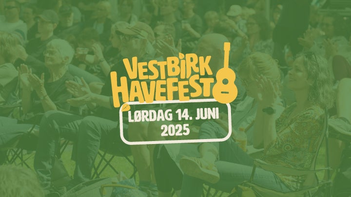 Vestbirk Havefest concerts and tour dates | GlobalGigMap