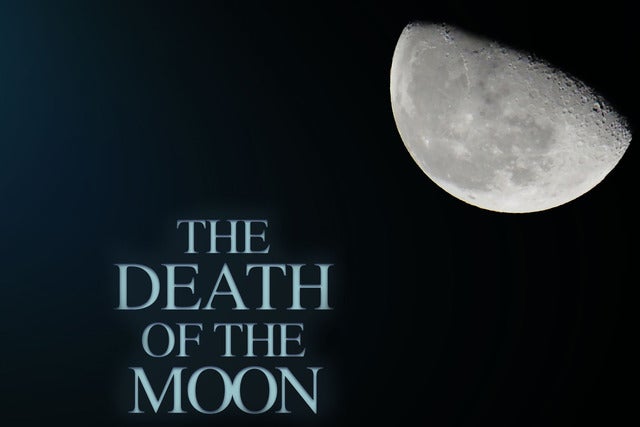 The Death of the Moon (NY)