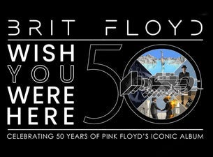 Brit Floyd - Wish You Were Here - Celebrating 50 years