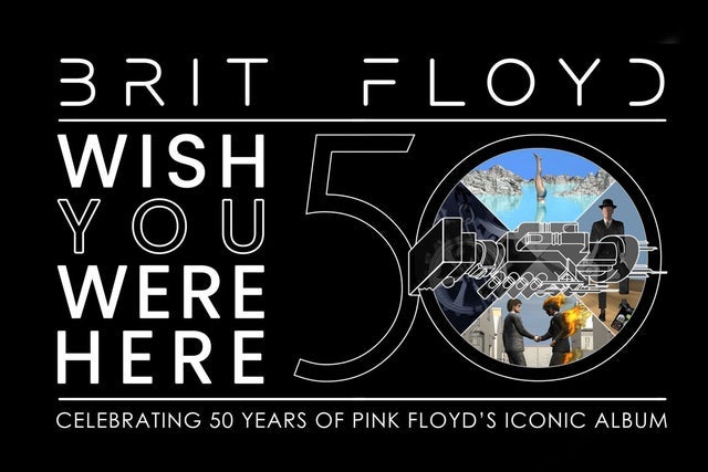 Brit Floyd - Wish You Were Here - Celebrating 50 years