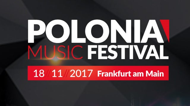 Polonia Music Festival tickets and events in Deutschland 2025 - 2026