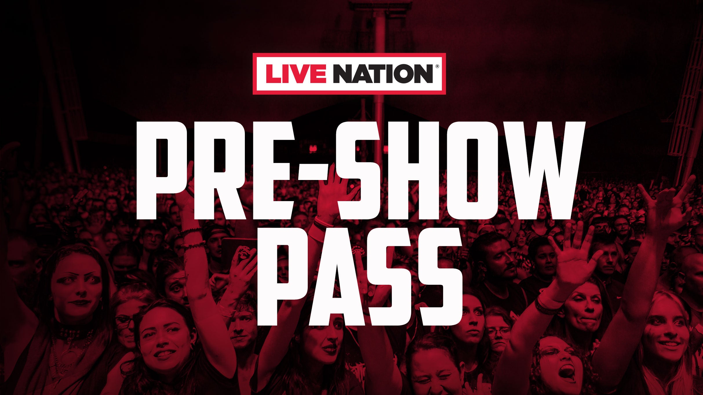 Live Nation Pre-Show Pass Tickets | Event Dates & Schedule