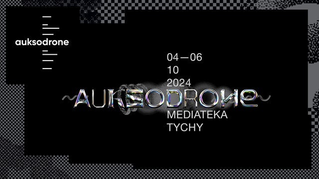 AUKSODRONE, Aukso w Mediateka, Tychy 05/10/2024