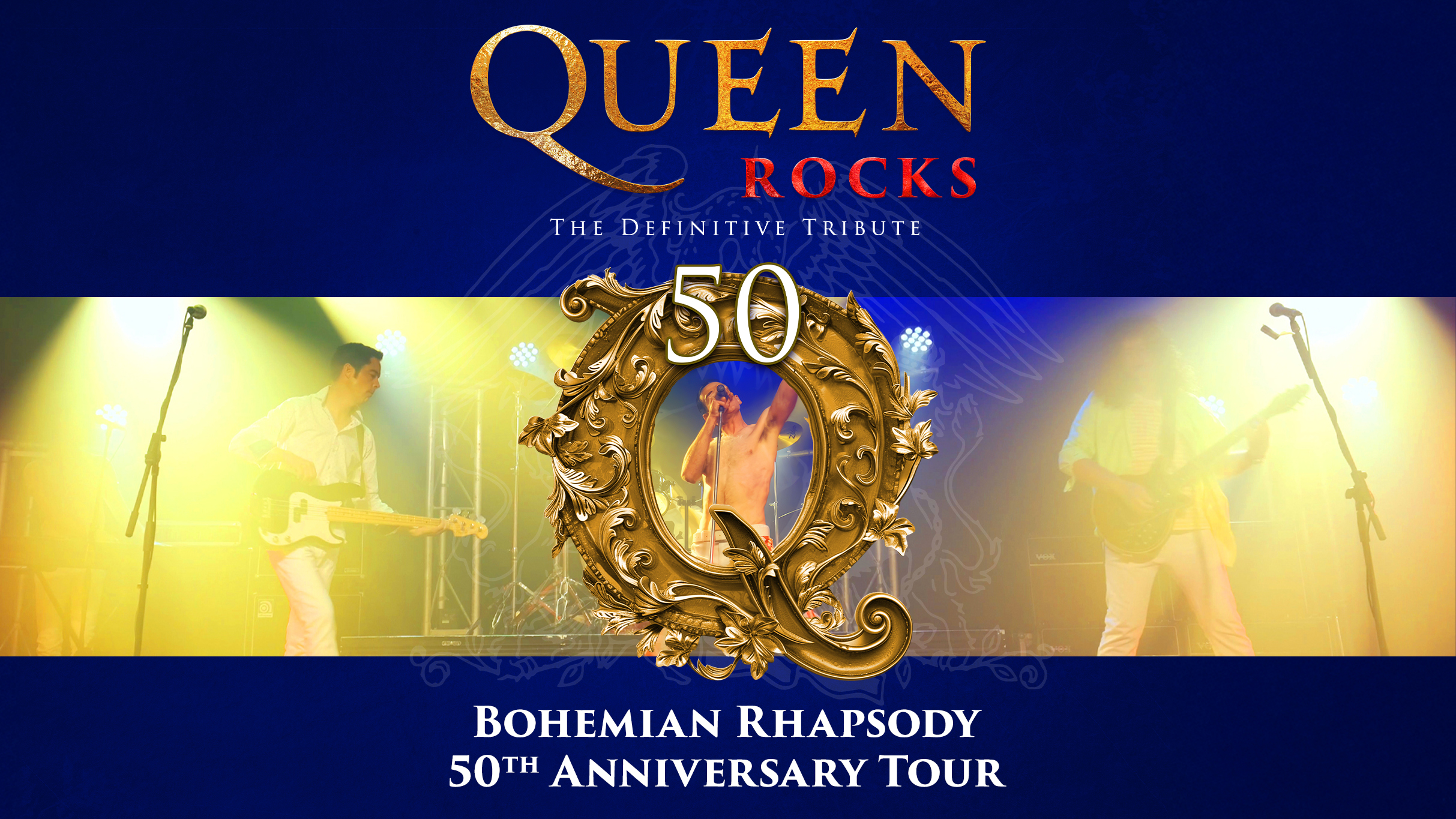 QUEEN ROCKS Bohemian Rhapsody 50th Anniversary Tour