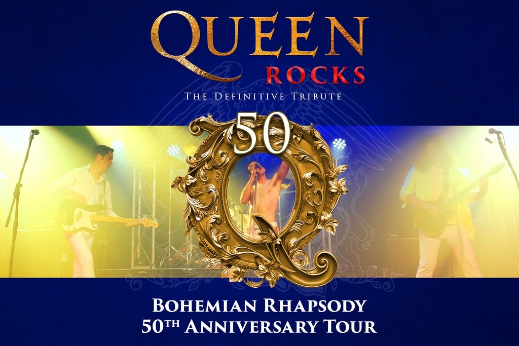 QUEEN ROCKS Bohemian Rhapsody 50th Anniversary Tour