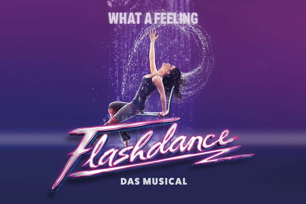 Flashdance - What A Feeling show poster