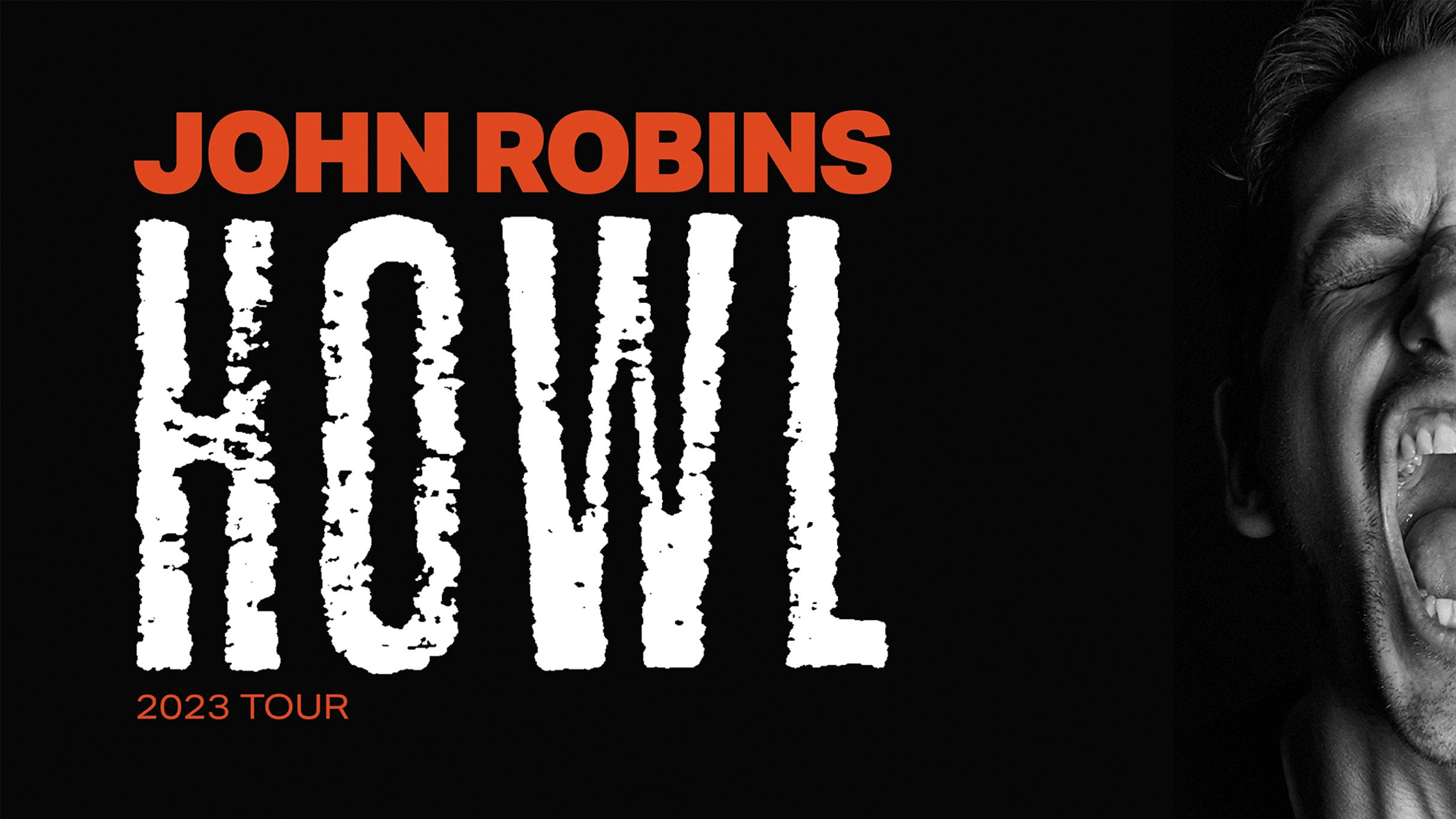 John Robins: Howl Event Title Pic