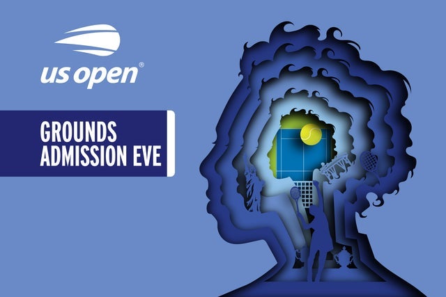 US Open Grounds Admission Eve presales in Flushing