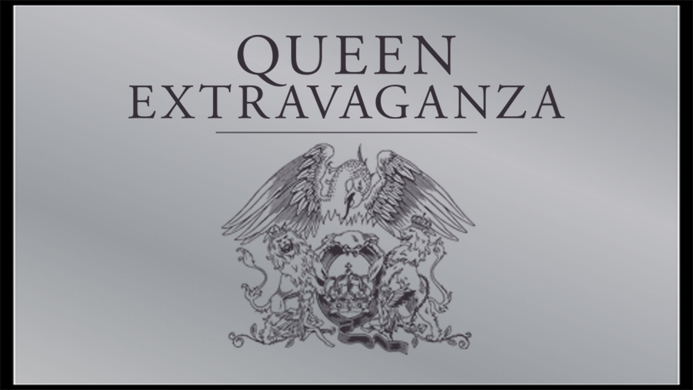 Queen Extravaganza