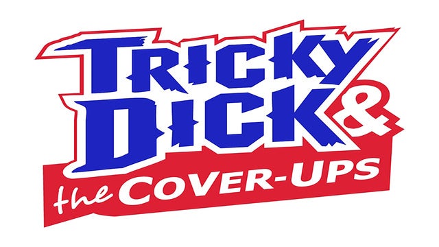 Tricky Dick & the Cover-Ups