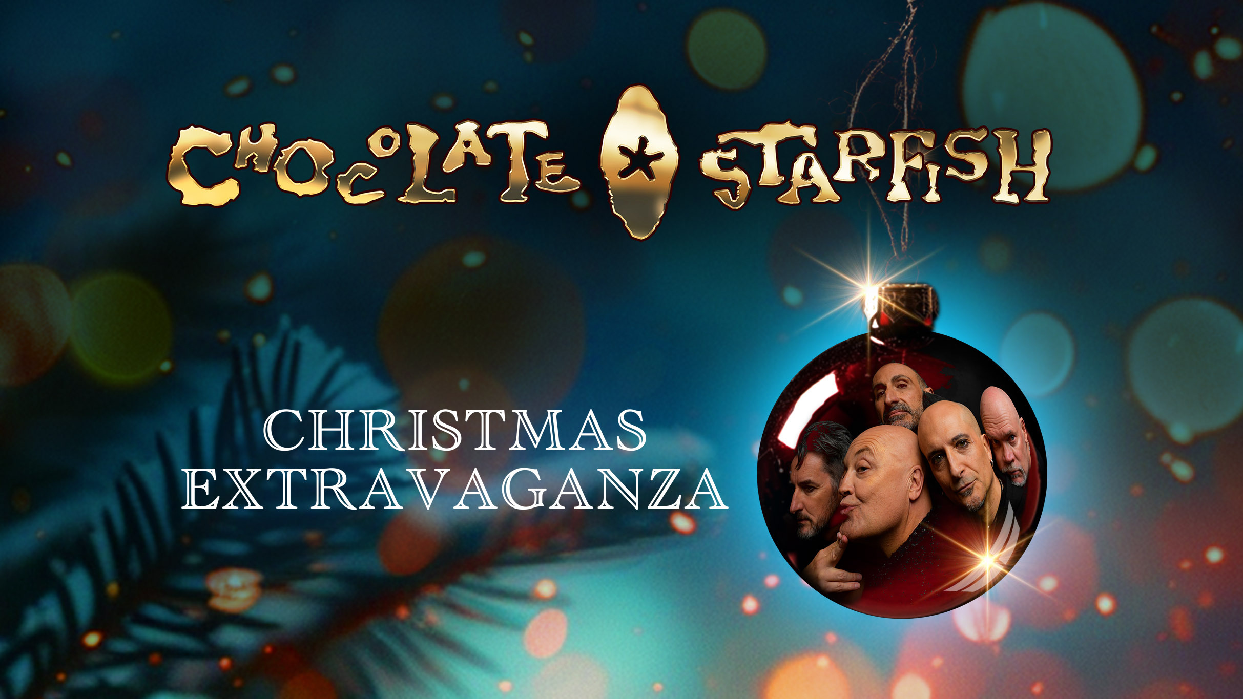 Chocolate Starfish presents Christmas Extravaganza