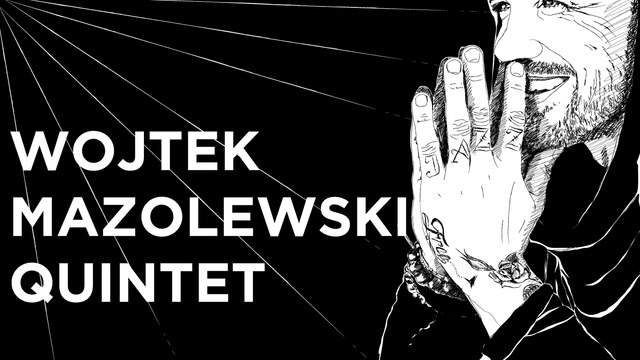 Wojtek Mazolewski Quintet